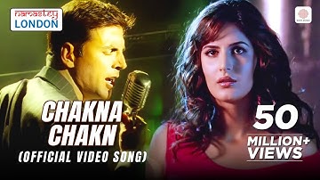 Chakna Chakna - Official Video Song | Namastey London | Akshay Kumar & Katrina Kaif