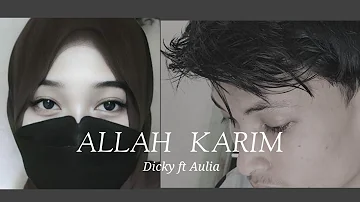 ALLAH KARIM - SABYAN Cover by Dicky ft Aulia (Lirik dan terjemahan)