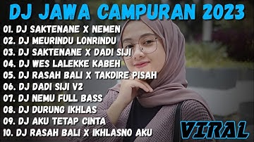 DJ JAWA TERBARU 2023 - DJ SAKTENANE X NEMEN VIRAL TIKTOK TERBARU 2023 || FULL JAWA