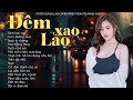 ĐÊM LAO XAO ♫ TOP 20 Ca Khúc Cover Của Ngân Ngân Làm Mưa Làm Gió Các Bảng Xếp Hạng