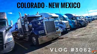 COLORADO - NEW MEXICO | My Trucking Life | Vlog #3062