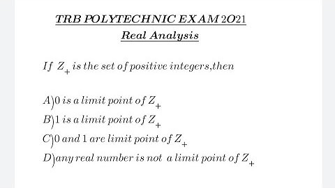 If Z+ is the set of positive integers |Limit point | Real analysis | Trb polytechnic exam 2021