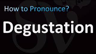 How to Pronounce Degustation (CORRECTLY!)