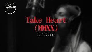 Take Heart (MMXX) [Official Lyric Video] - Hillsong Worship