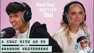 A Chat With An Ex: Brandon Westenberg | What They Don't Tell You with Jordyn Jones (Episode 81)