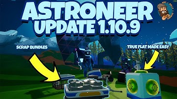 Astroneer NEW UPDATE 1.10.9 - Leveling Block And Debris Bundles - True Flat For Everyone