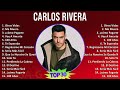 C a r l o s R i v e r a 2024 MIX Sus Mejores Éxitos T11 ~ 2010s Music ~ Top Latin, Latin Pop, St...