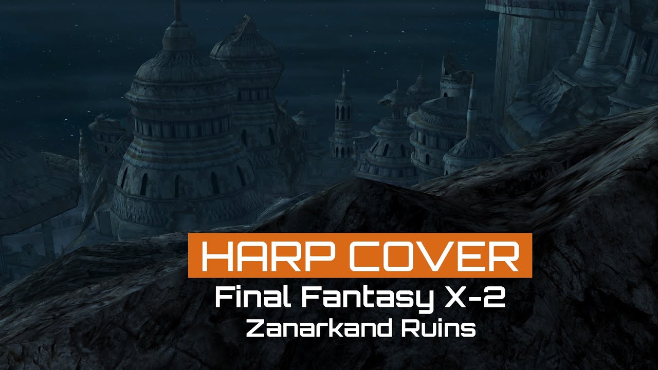 Final Fantasy X2 Zanarkand Ruins[Harp Cover] YouTube