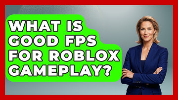 What Is Good FPS For Roblox Gameplay? - Open World Tycoons