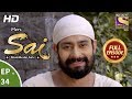 Mere Sai - मेरे साईं - Ep 34 - Full Episode - 13th November, 2017