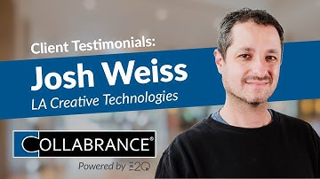 Collabrance Master MSP | Client Testimonial | Josh Weiss, LA Creative Technologies