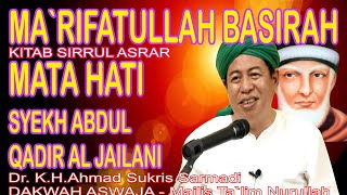 Syekh Abdul Qadir Al Jailani, MAKRIFATULLAH BASIROH MATA HATI, GURU Dr.H.Ahmad Sukris Sarmadi