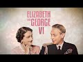 Elizabeth &amp; George VI (Official Trailer)