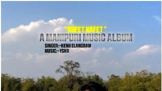 kufet kafet||#keniielangbam#full#audio#version@Lembabakangabam333thawai@kyofficial563 screenshot 3