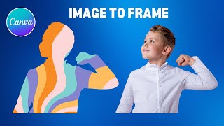 Convert any Image to Frame in Canva (Quick and Easy) screenshot 3
