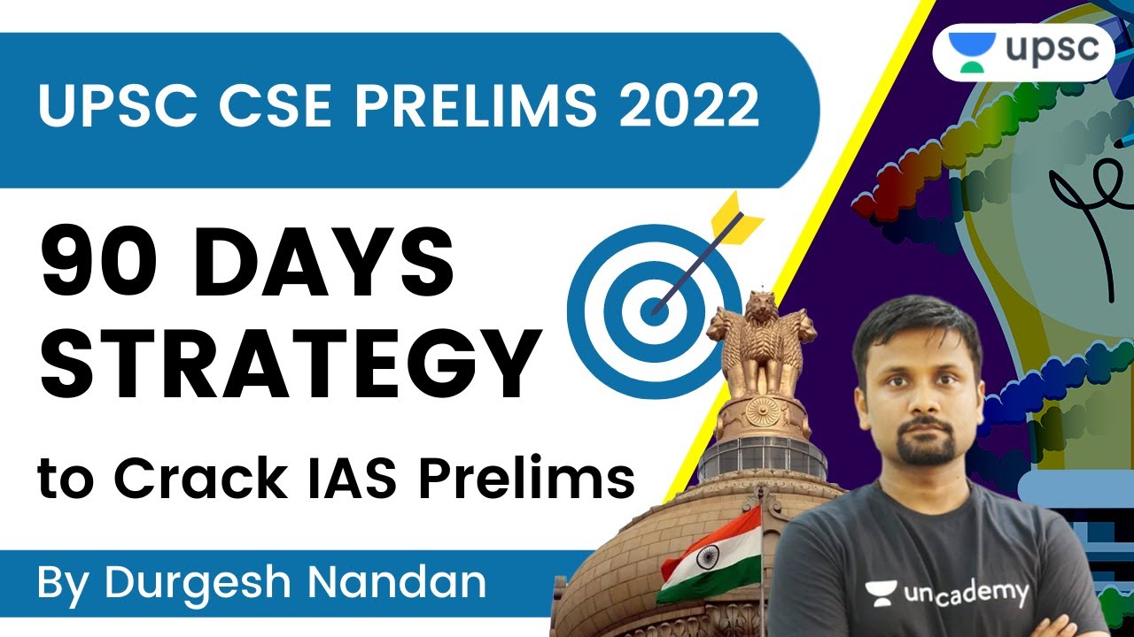 90 Days Strategy to Crack IAS Prelims | UPSC CSE Prelims 2022 | Durgesh ...