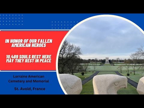 Lorraine American Cemetery and Memorial I Saint-Avold, France I World War II I 2023