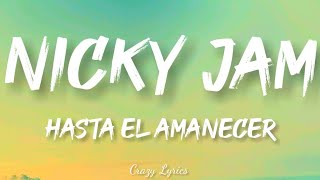 Hasta el Amanecer - Nicky Jam | Video Official Lyrics Resimi