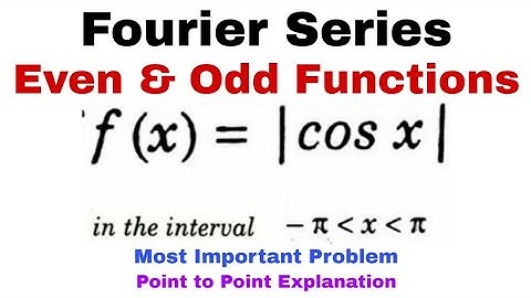 15. Fourier Series | Even and Odd Functions | Problem#2 | Complete Concept | Most Important Problem