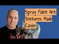 Spray Paint Art: Textures Made Easier