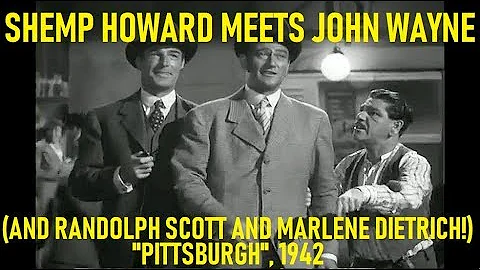 Shemp Howard Meets John Wayne! ("Pittsburgh", 1942)