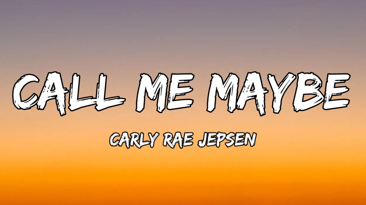 Carly Rae Jepsen Call Me Maybe (Lyrics) YouTube