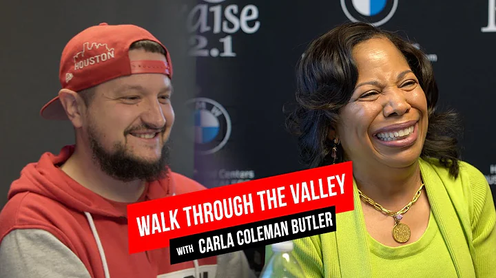 Walk Through the Valley with Carla Coleman Butler