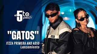 "GATOS" Itzza Primera ft Adso Lanzamiento en Bora Bora Medellín.