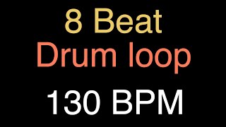 130 BPM (4/4) - Straight Drum Beat