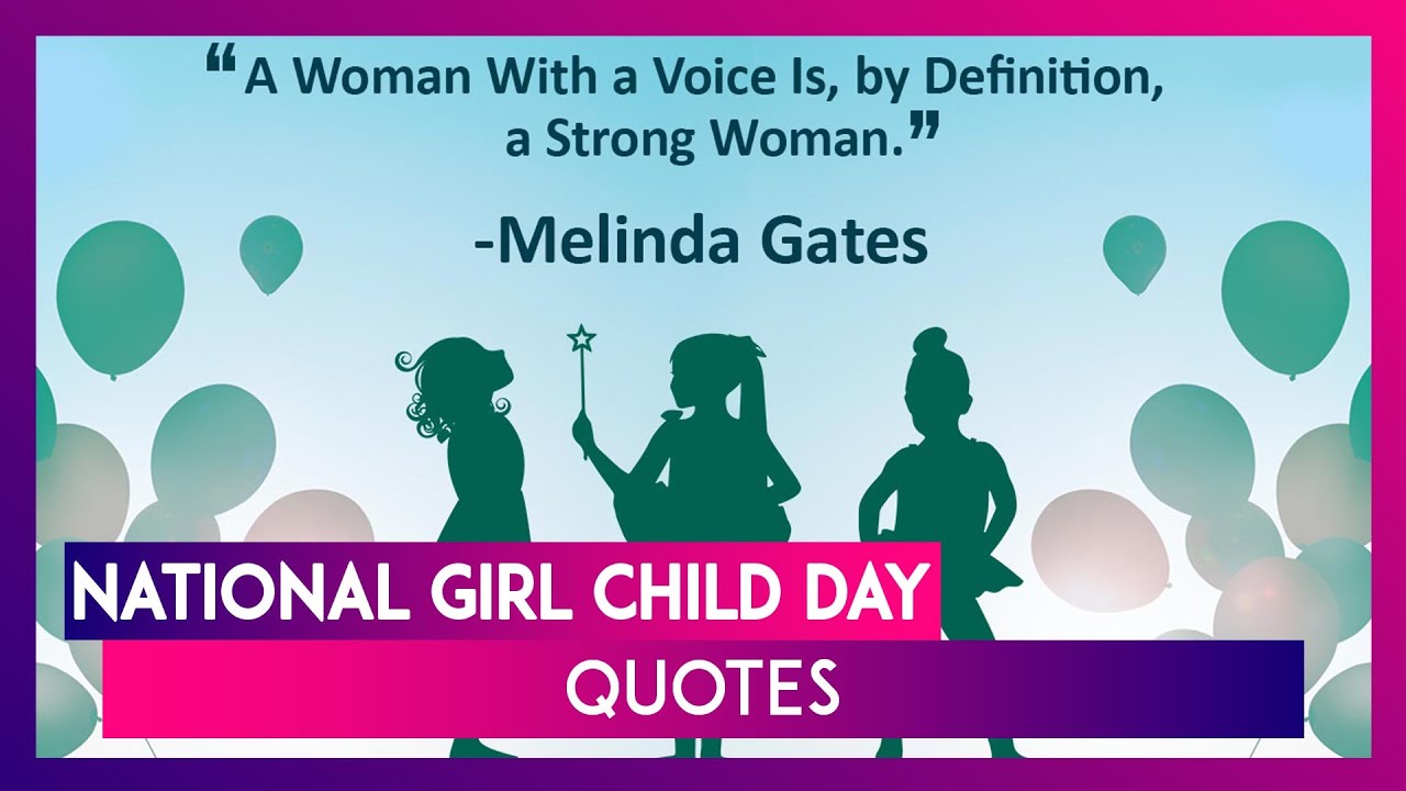National Girl Child Day 2020 Quotes Inspiring Sayings and Greetings to