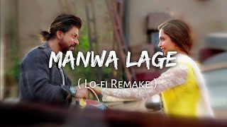 Manwa laage (lyrics) | Shreya ghoshal | Arijit Singh |