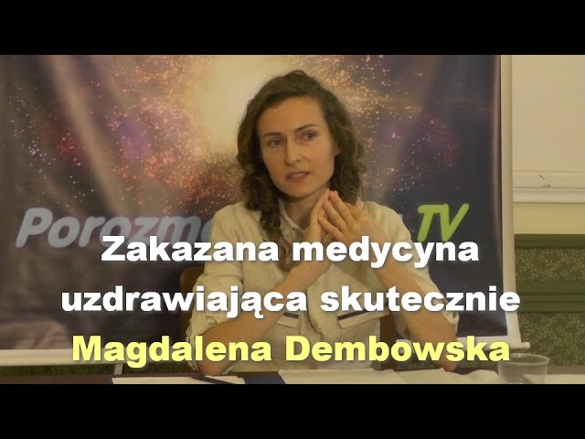 Zakazana medycyna uzdrawiająca skutecznie - Magdalena Dembowska