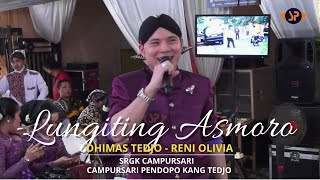 LUNGITING ASMORO - RENI OLIVIA Feat DHIMAS TEDJO // SRGK CAMPURSARI PENDOPO KANG TEDJO INDONESIA