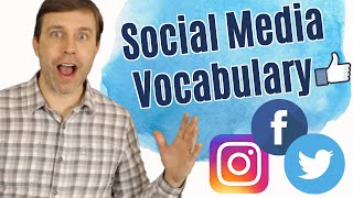 Useful Vocabulary for Social Media (Facebook, Instagram, & Twitter)