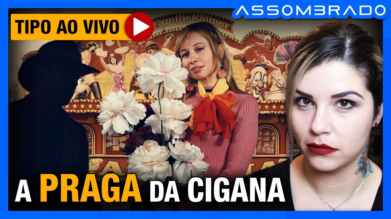 A PRAGA DA CIGANA - Ela foi maldosa com uma cigana e por conta disso sofreu por anos uma maldição