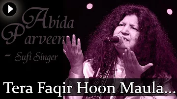 Tera Fakir Hoon Maula - Best Of Sufi - Abida Parveen