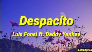 Luis Fonsi - Despacito ft. Daddy Yankee (Lyrics/Letra)