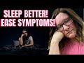 Ease menopause symptoms by improving sleep! How to improve insomnia and feel better!
