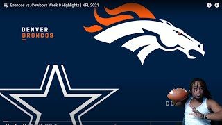 Broncos vs. Cowboys Week 9 Highlights | NFL 2021! Reaction