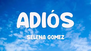 Adiós - Selena Gomez {Lyrics Video} 💗