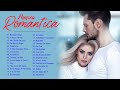 Musica romantica para trabajar y concentrarse - Las Mejores Canciones romanticas en Espanol 2022