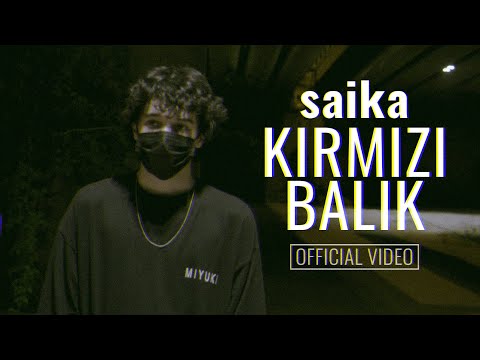 Saika - Kırmızı Balık [OFFICIAL VIDEO]