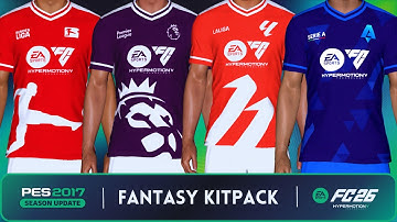 PES 2017 I New EA Sports FC 2026 Fantasy Kitpack - Compatible With All Patches