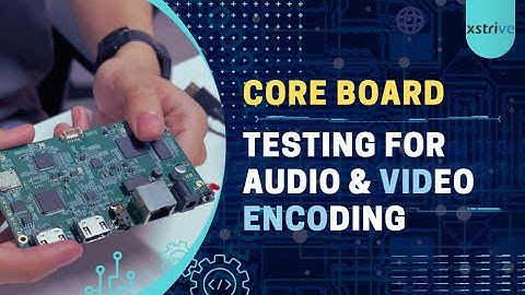 XSTRIVE HDMI encoder core board testing video