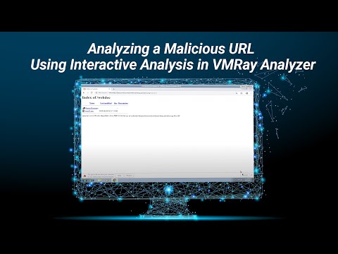 Analyzing a Malicious URL Using Interactive Analysis in VMRay Analyzer