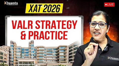 XAT 2026 VALR Strategy and Practice Session | iQuanta XAT Course Day - 2