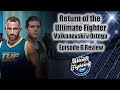 The Ultimate Fighter Season 29 - Episode 6 Review TUF (Volkanovski vs Ortega)