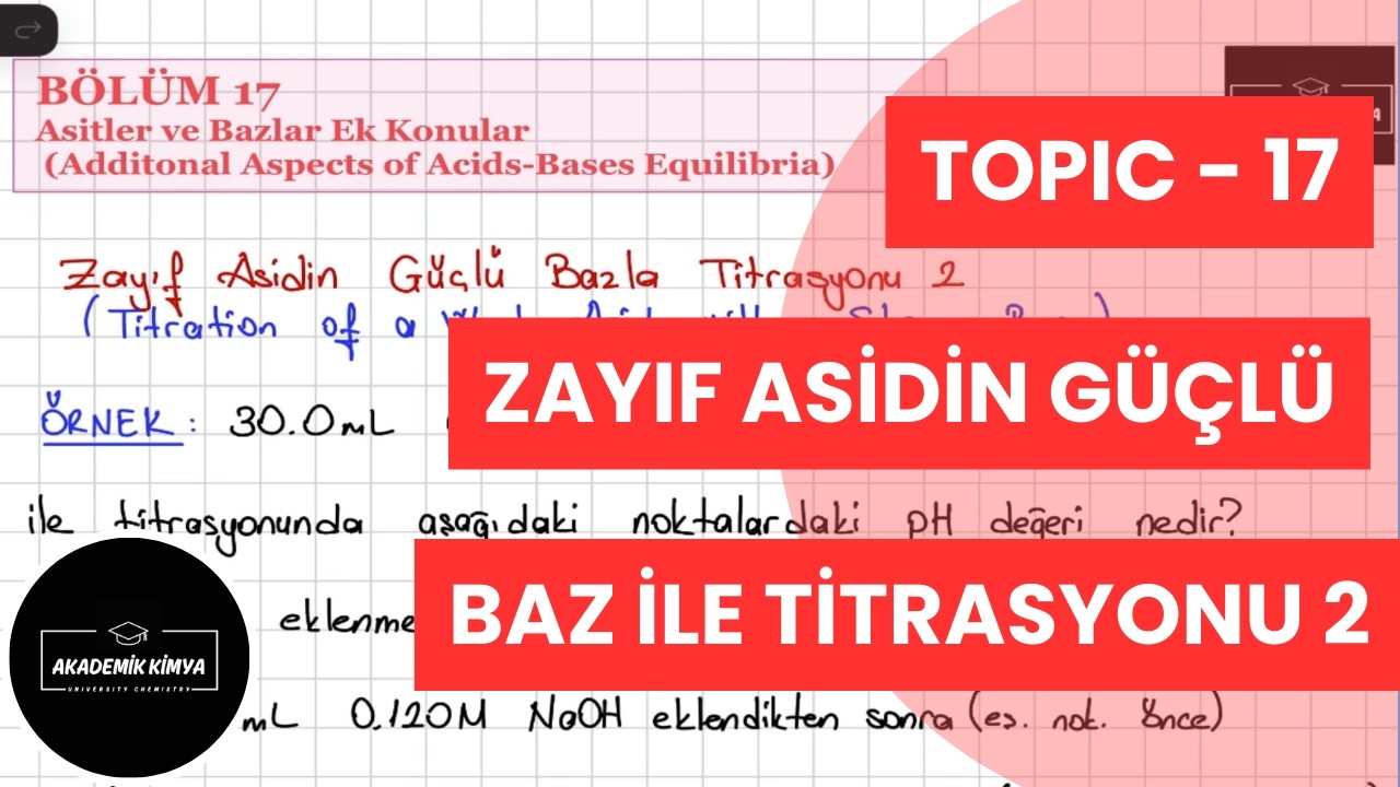 Zayıf Asit Güçlü Baz Titrasyonu 2 - Titration of a Weak Acid with a Strong Base 2