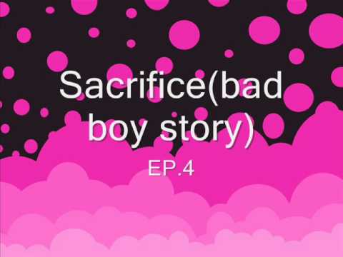 Sacrifice(bad boy story) ep 4