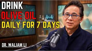 Drink Olive Oil Daily for 7 Days — What Really Happens (not what you think) | Dr. William Li